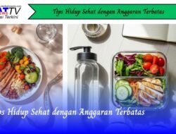 Tips Hidup Sehat dengan Anggaran Terbatas