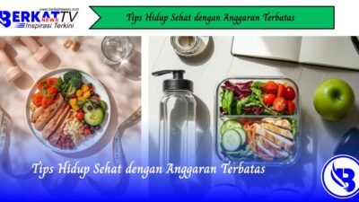Tips Hidup Sehat dengan Anggaran Terbatas