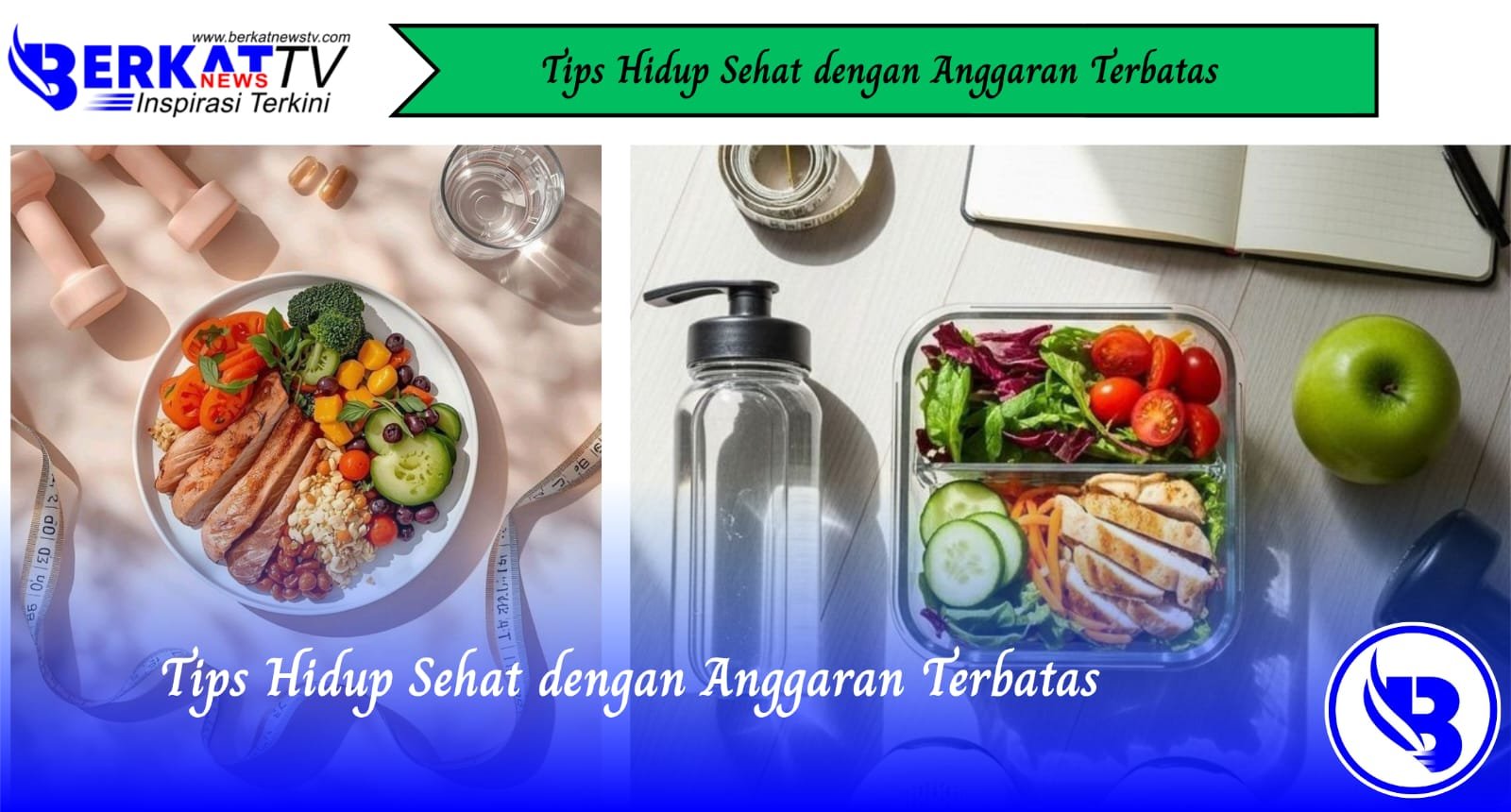 Tips Hidup Sehat dengan Anggaran Terbatas