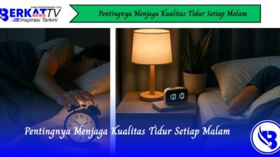 Pentingnya Menjaga Kualitas Tidur Setiap Malam