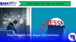 Teknik Mengelola Stres dengan Cara Sederhana