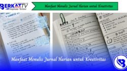 Manfaat Menulis Jurnal Harian untuk Kreativitas