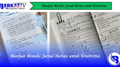 Manfaat Menulis Jurnal Harian untuk Kreativitas