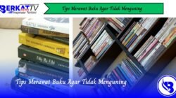 Tips Merawat Buku Agar Tidak Menguning