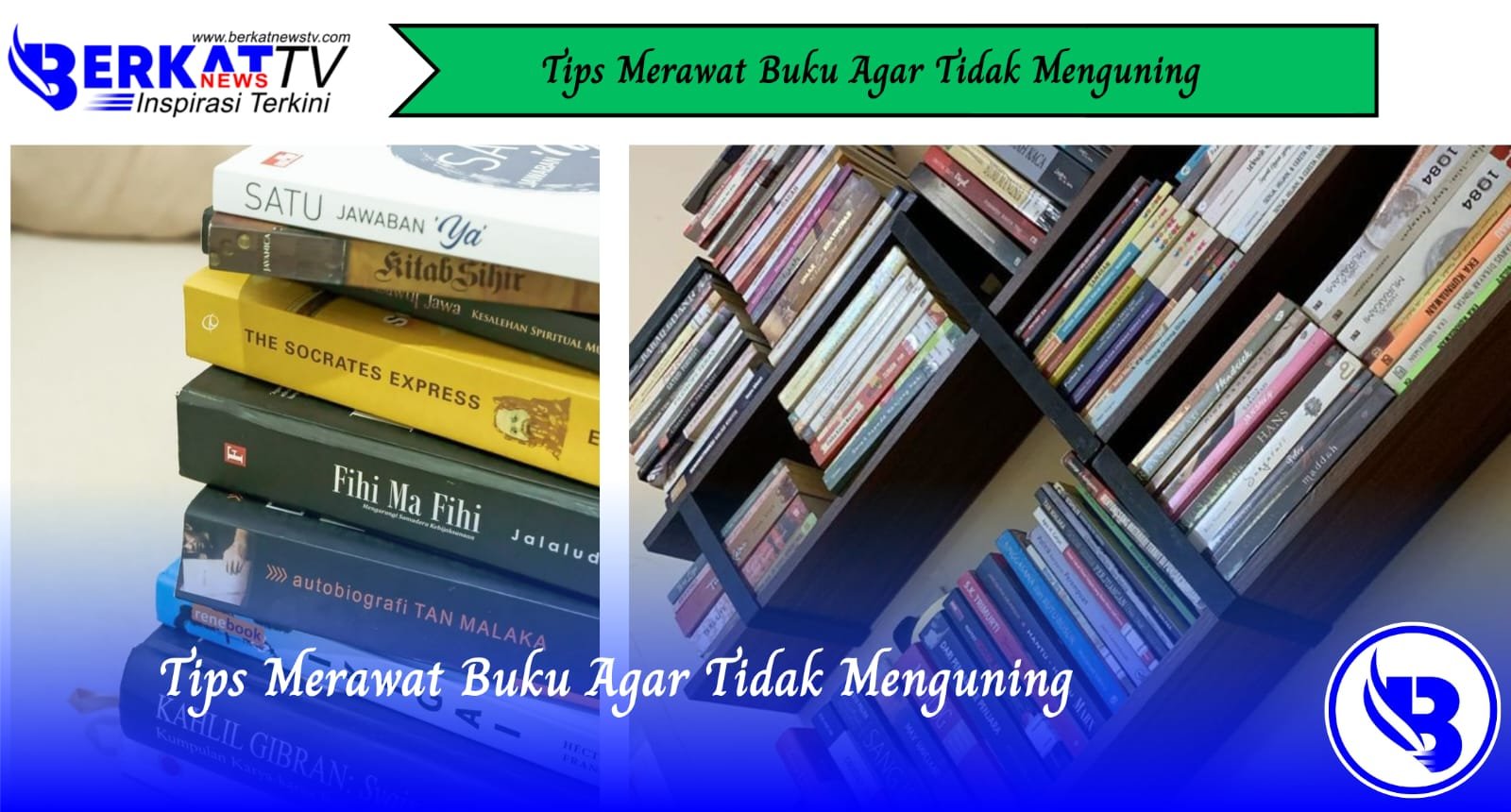 Tips Merawat Buku Agar Tidak Menguning