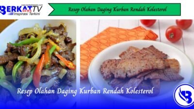 Resep Olahan Daging Kurban Rendah Kolesterol