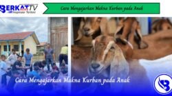 Cara Mengajarkan Makna Kurban pada Anak