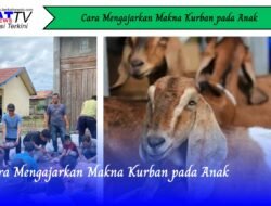 Cara Mengajarkan Makna Kurban pada Anak