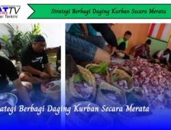 Strategi Berbagi Daging Kurban Secara Merata