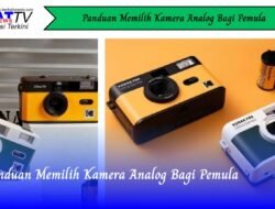 Panduan Memilih Kamera Analog Bagi Pemula