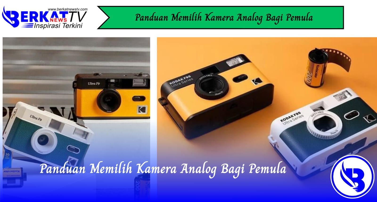 Panduan Memilih Kamera Analog Bagi Pemula