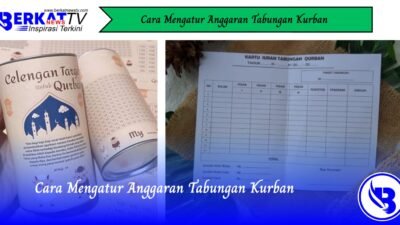 Cara Mengatur Anggaran Tabungan Kurban