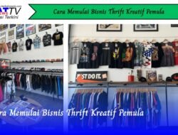 Cara Memulai Bisnis Thrift Kreatif Pemula