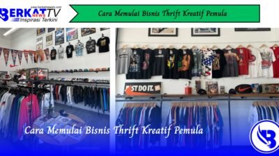 Cara Memulai Bisnis Thrift Kreatif Pemula