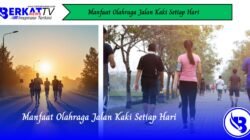 Manfaat Olahraga Jalan Kaki Setiap Pagi