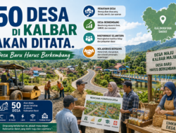 50 Desa di Kalbar Akan Ditata. Desa Baru Harus Berkembang