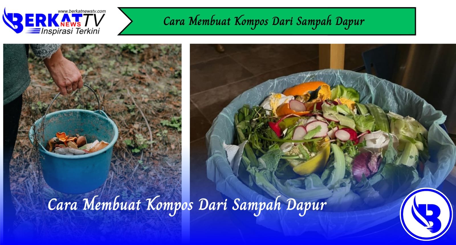 Cara Membuat Kompos Dari Sampah Dapur