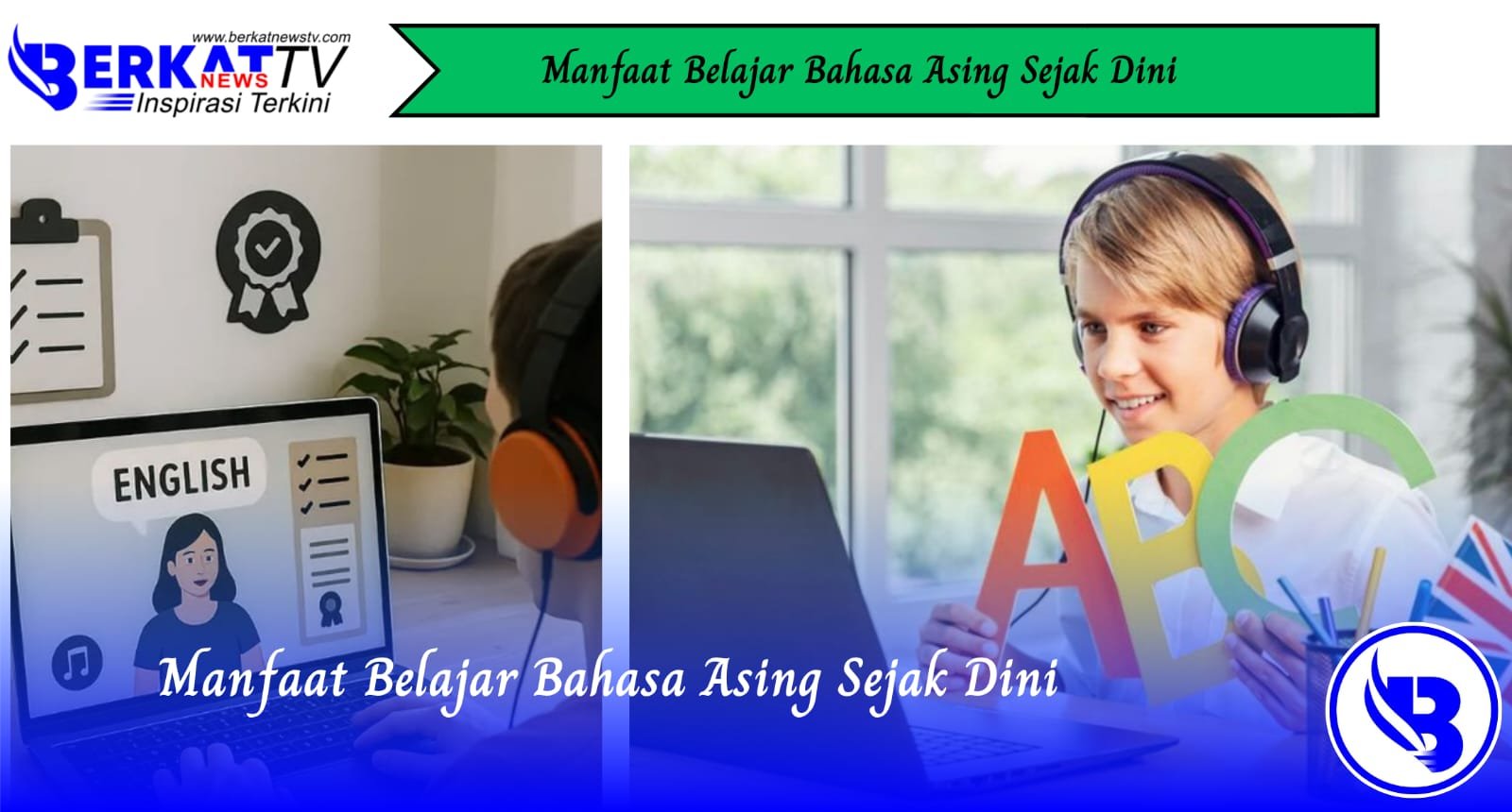 Manfaat Belajar Bahasa Asing Sejak Dini