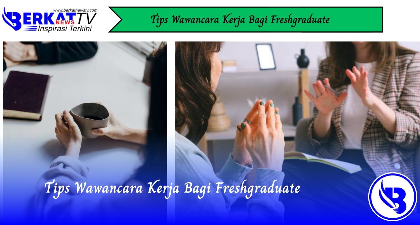 Tips Wawancara Kerja Bagi Freshgraduate