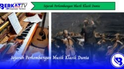 Sejarah Perkembangan Musik Klasik Dunia