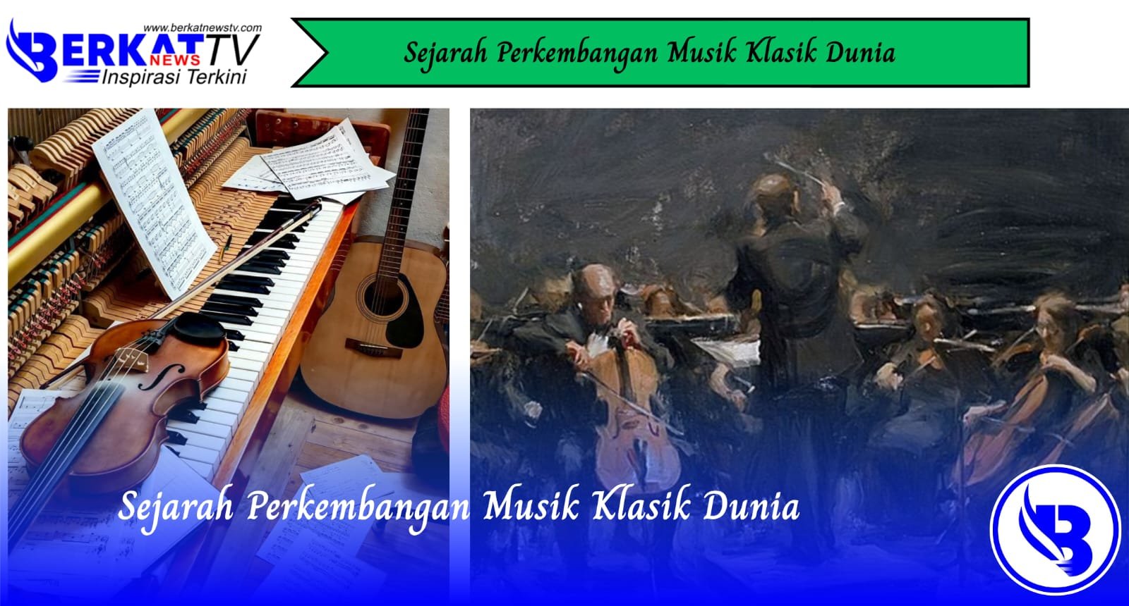 Sejarah Perkembangan Musik Klasik Dunia