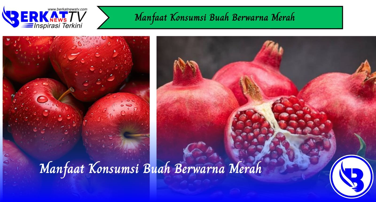 Manfaat Konsumsi Buah Berwarna Merah