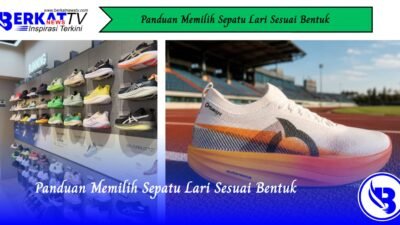 Panduan Memilih Sepatu Lari Sesuai Bentuk