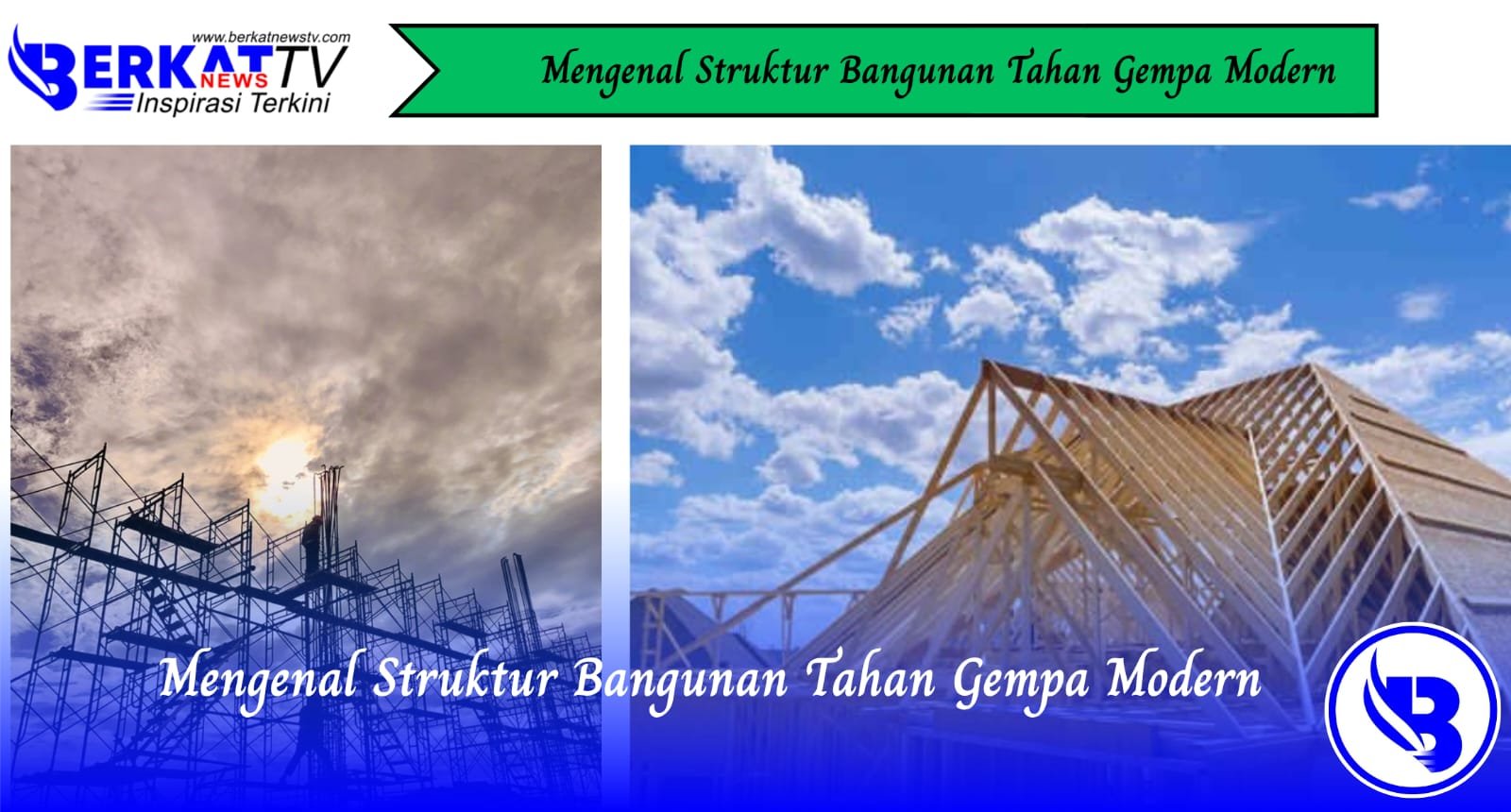 Mengenal Struktur Bangunan Tahan Gempa Modern