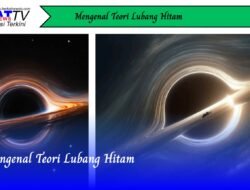 Mengenal Teori Lubang Hitam