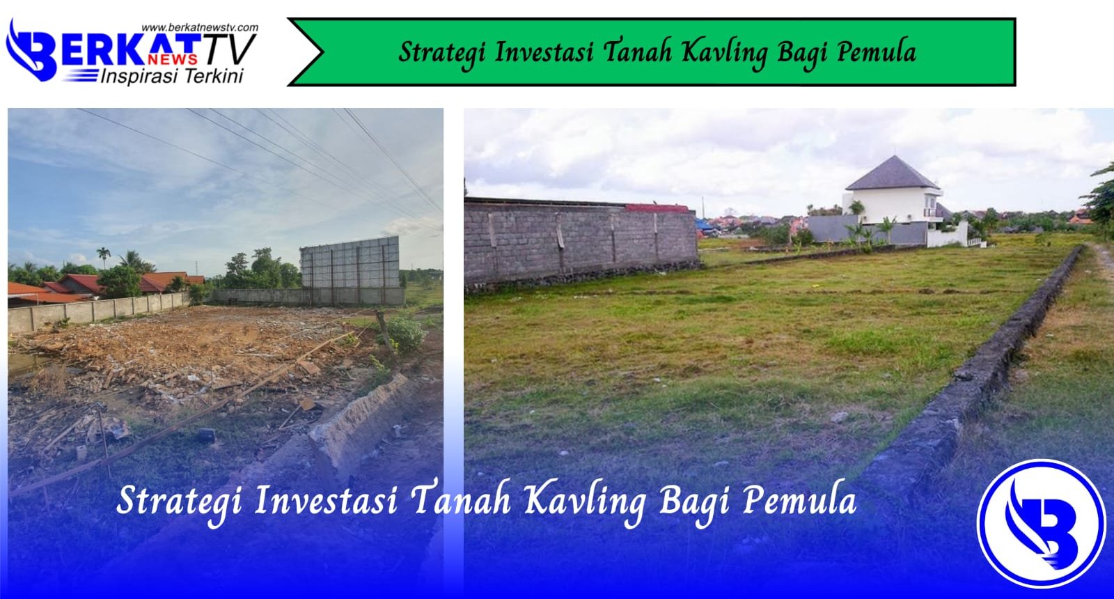 Strategi Investasi Tanah Kavling Bagi Pemula