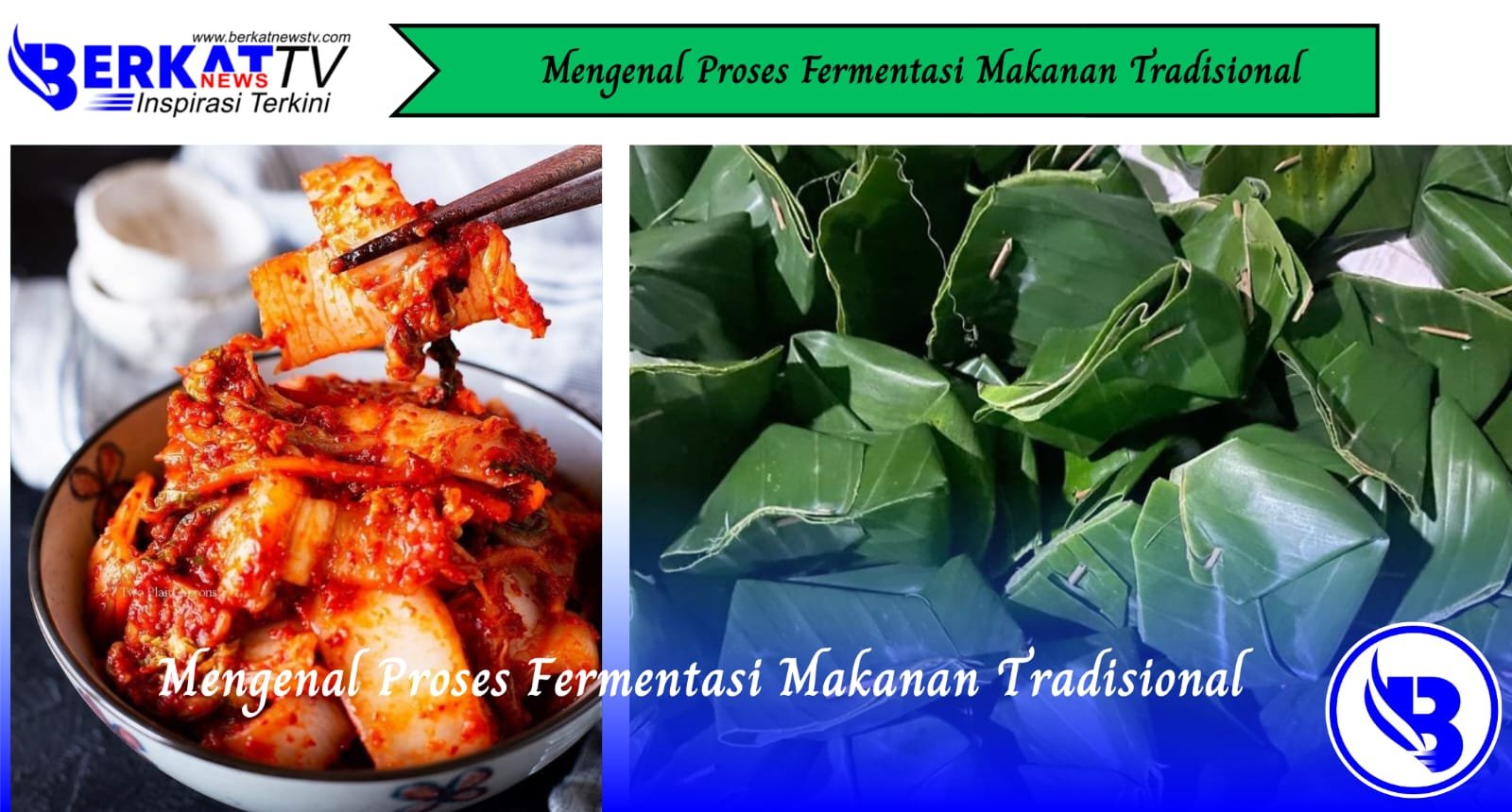 Mengenal Proses Fermentasi Makanan Tradisional