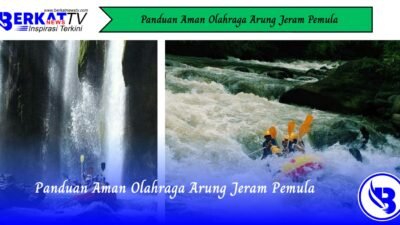 Panduan Aman Olahraga Arung Jeram Pemula