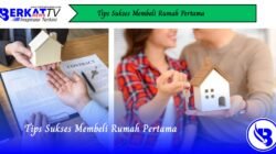 Tips Sukses Membeli Rumah Pertama