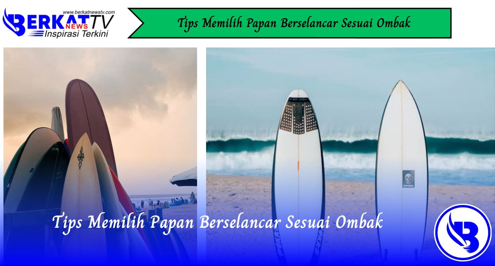 Tips Memilih Papan Berselancar Sesuai Ombak