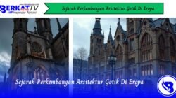 Sejarah Perkembangan Arsitektur Gotik di Eropa