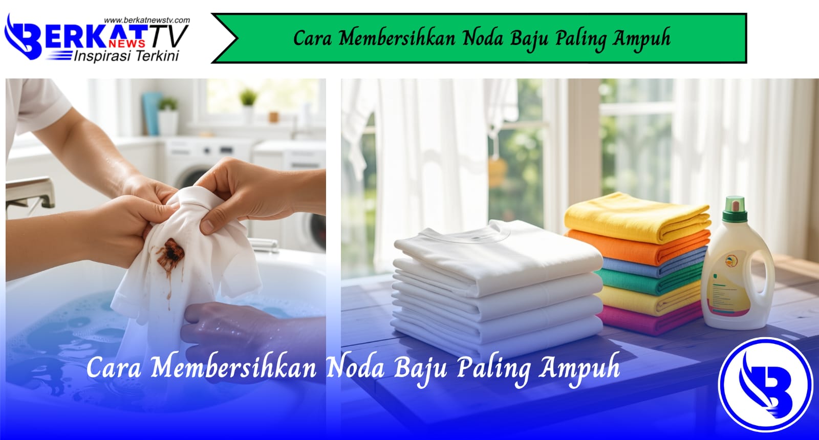 Cara Membersihkan Noda Baju Paling Ampuh