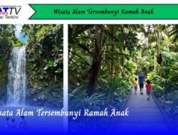Wisata Alam Tersembunyi Ramah Anak