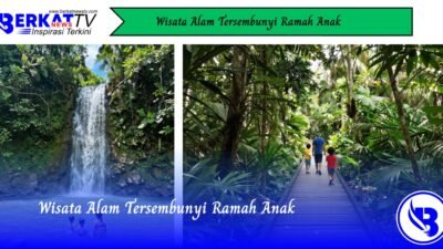 Wisata Alam Tersembunyi Ramah Anak