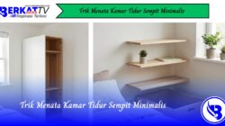 Trik Menata Kamar Tidur Sempit Minimalis