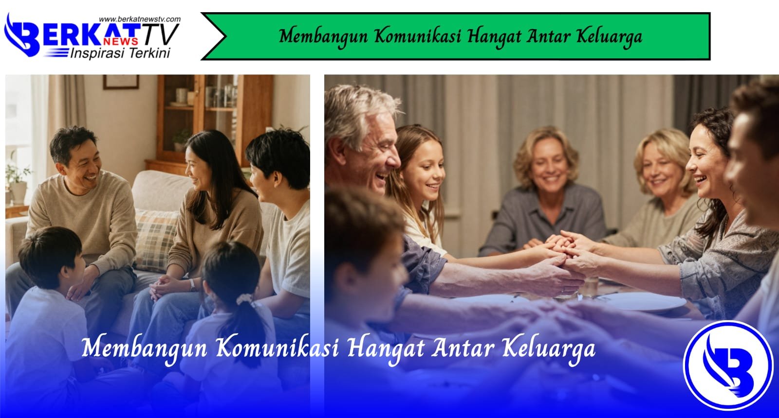 Membangun Komunikasi Hangat Antar Keluarga