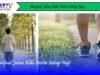 Manfaat Jalan Kaki Rutin Setiap Pagi