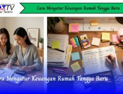 Cara Mengatur Keuangan Rumah Tangga Baru