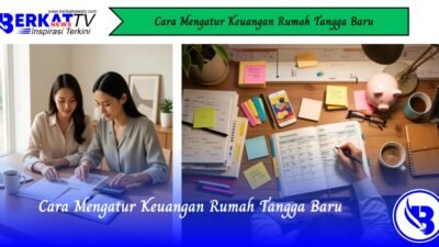Cara Mengatur Keuangan Rumah Tangga Baru