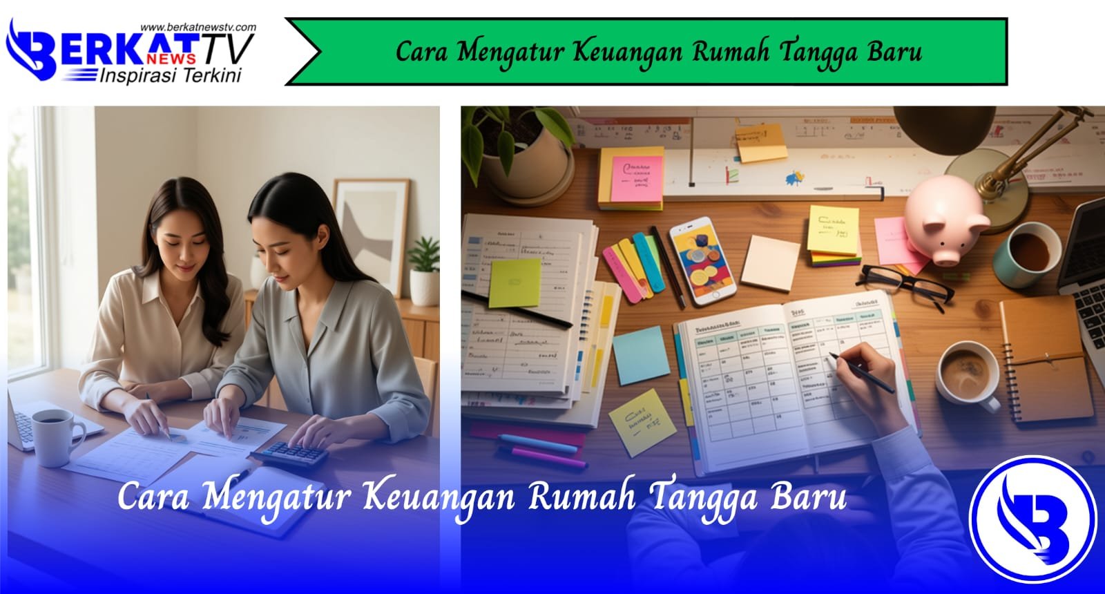 Cara Mengatur Keuangan Rumah Tangga Baru