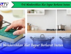 Trik Membersihkan Alat Dapur Berkarat Instan