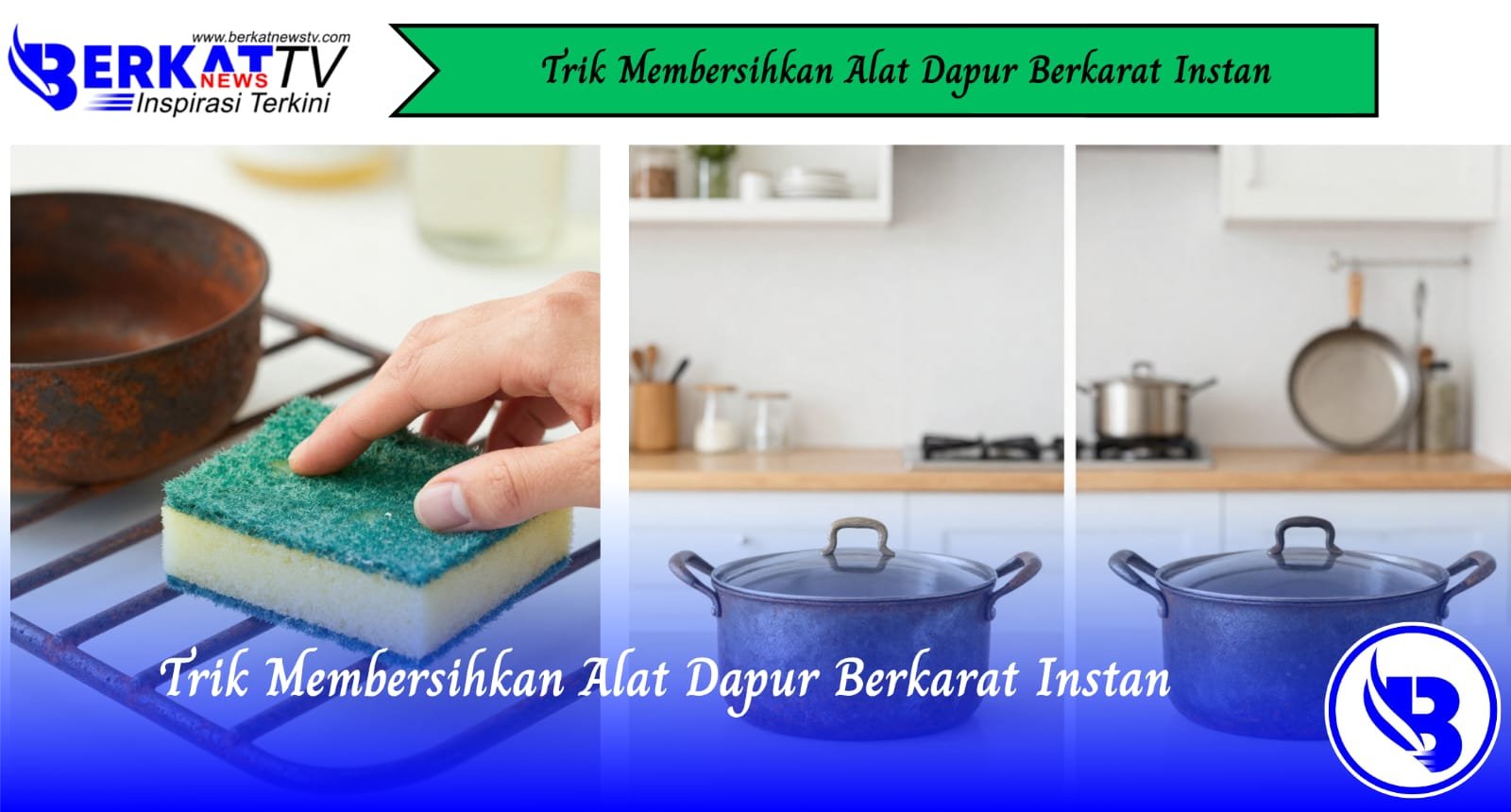 Trik Membersihkan Alat Dapur Berkarat Instan