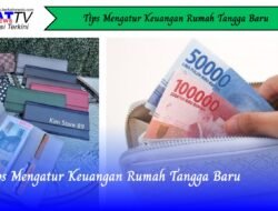 Tips Mengatur Keuangan Rumah Baru