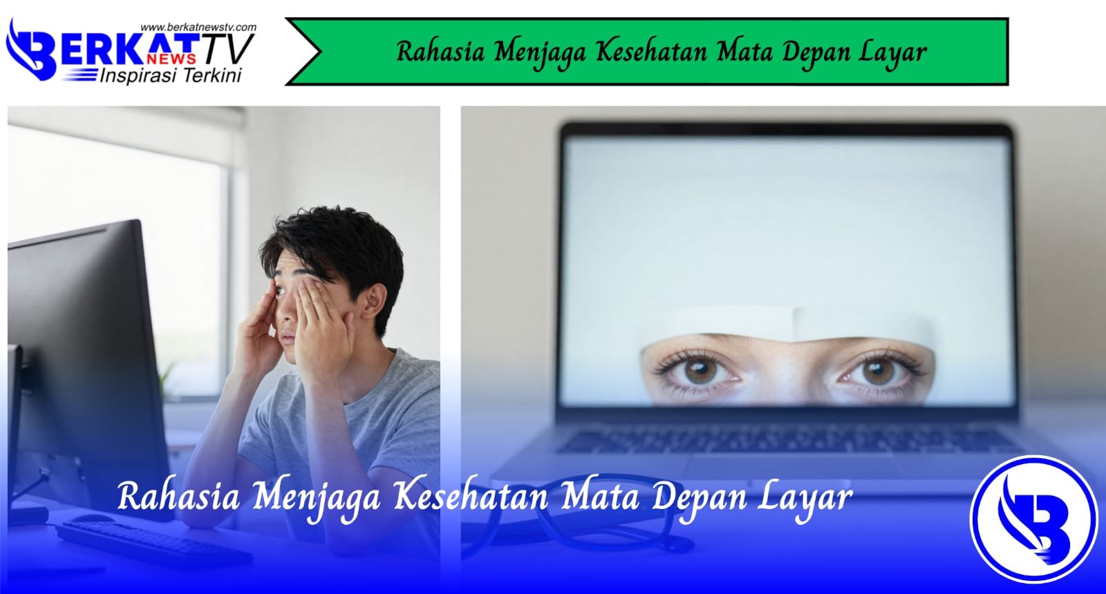 Rahasia Menjaga Kesehatan Mata Depan Layar