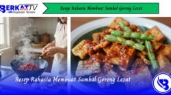 Resep Rahasia Membuat Sambal Goreng Lezat
