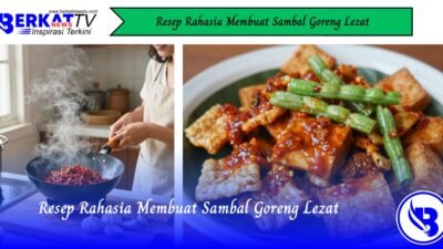 Resep Rahasia Membuat Sambal Goreng Lezat